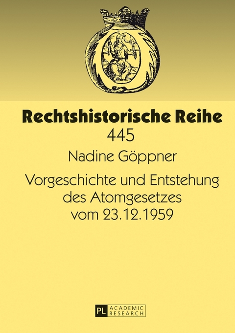 Vorgeschichte und Entstehung des Atomgesetzes vom 23.12.1959 - Nadine Göppner