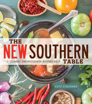 The New Southern Table - Brys Stephens