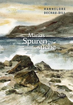 Marias Spurensuche - Großdruck - Hannelore Dechau-Dill