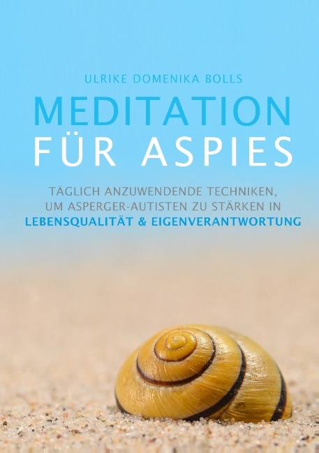 Meditation für Aspies - Ulrike Domenika Bolls