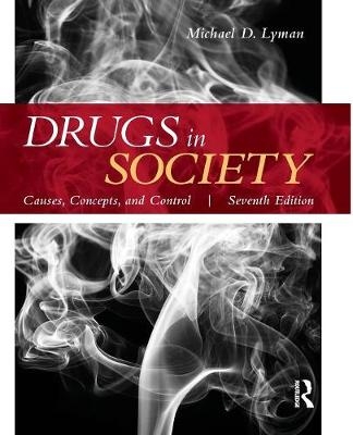 Drugs in Society - Michael D. Lyman