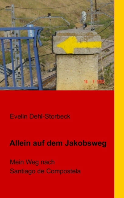 Allein auf dem Jakobsweg - Evelin Dehl-Storbeck