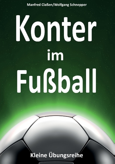 Konter im Fußball - Manfred Claßen, Wolfgang Schnepper