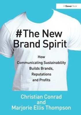 The New Brand Spirit - Christian Conrad, Marjorie Ellis Thompson