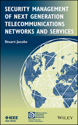 Security Management of Next Generation Telecommunications Networks and Services - S Jacobs