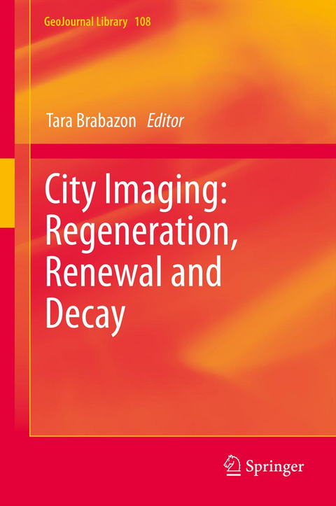 City Imaging: Regeneration, Renewal and Decay - 