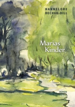 Marias Kinder - Großdruck - Hannelore Dechau-Dill