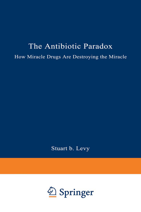 The Antibiotic Paradox - Stuart B. Levy