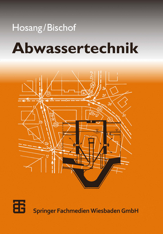 Abwassertechnik - Wilhelm Hosang; Wolfgang Bischof