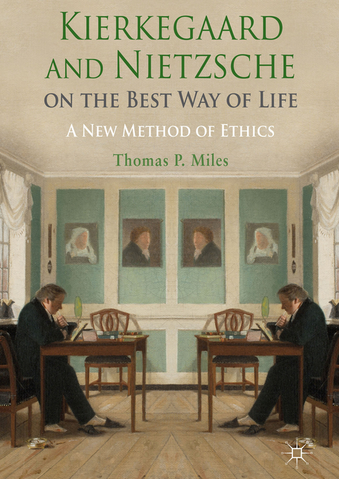 Kierkegaard and Nietzsche on the Best Way of Life - Thomas P. Miles