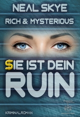 Rich & Mysterious -  Neal Skye