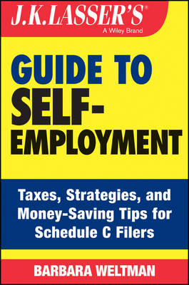 J.K. Lasser's Guide to Self-Employment - Barbara Weltman