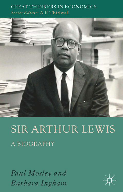Sir Arthur Lewis - P. Mosley, B. Ingham