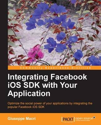 Integrating Facebook iOS SDK with Your Application - Giuseppe Macri