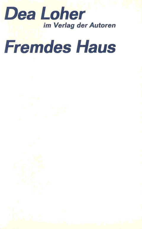 Fremdes Haus - Dea Loher