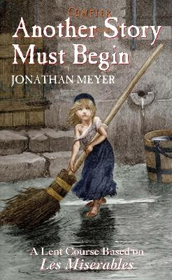 Another Story Must Begin - Jonathan Meyer