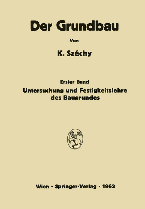 Untersuchung und Festigkeitslehre des Baugrundes - K. Széchy