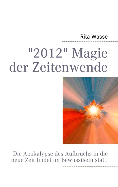 "2012" Magie der Zeitenwende