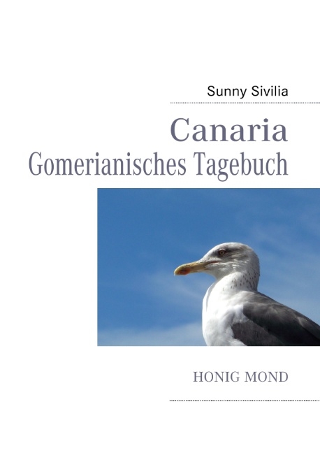 Canaria - 1. Gomerianisches Tagebuch