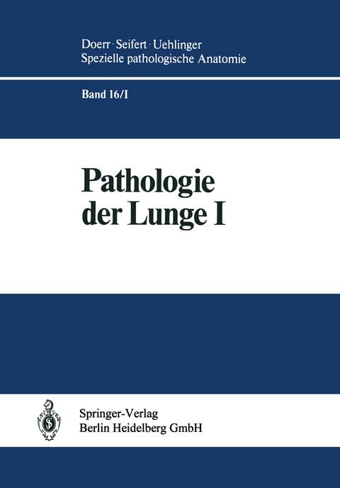 Pathologie der Lunge - S. Blümcke, A. Burkhardt, W. Doerr, E. Fasske, J.-O. Gebbers, W. Hartung, R. Herbst, G. Könn, C. Mittermayer, K. Morgenroth, K.-M. Müller, W.-P. Oellig, F. Pfannkuch, H. Schäfer, V. Schejbal, M. Vogel