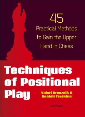 Techniques of Positional Play - Valeri Bronznik, Anatoli Terekhin