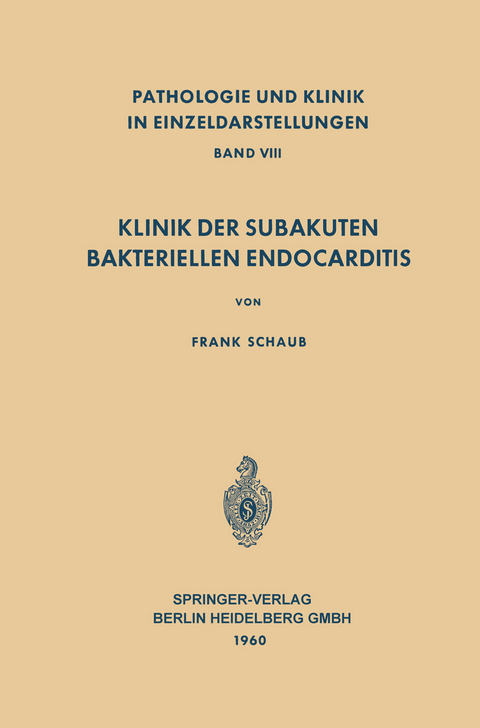 Klinik der Subakuten Bakteriellen Endocarditis (Endocarditis Lenta) - F. Schaub