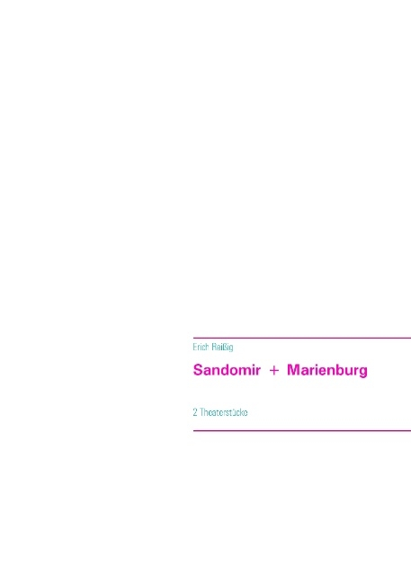 Sandomir + Marienburg - Erich Reißig