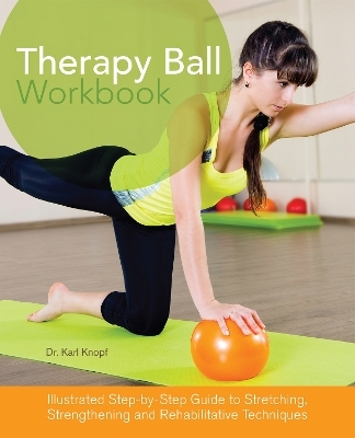 Therapy Ball Workbook - Karl Knopf