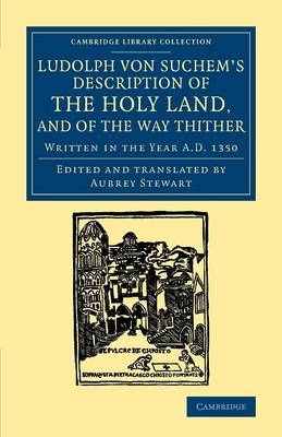 Ludolph von Suchem's Description of the Holy Land, and of the Way Thither - Ludolf von Suchem