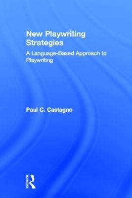 New Playwriting Strategies - Paul C. Castagno