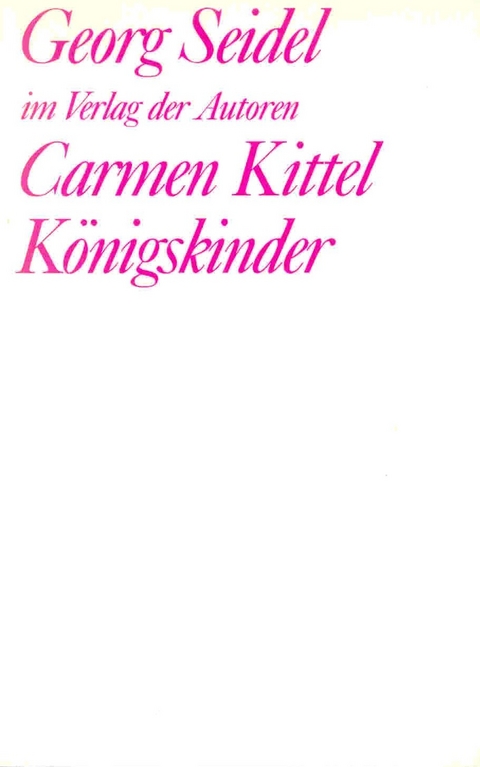 Carmen Kittel /Königskinder - Georg Seidel