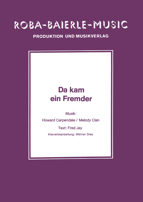 Da kam ein Fremder - Howard Carpendale, Melody Clan, Fred Jay, Werner Dies