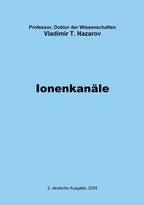 Neue Physiologie zur BMS / Ionenkanäle - Vladimir Titovitch Nazarov