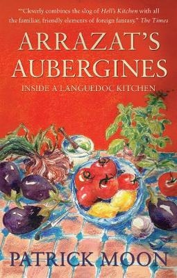 Arrazat's Aubergines - Patrick Moon