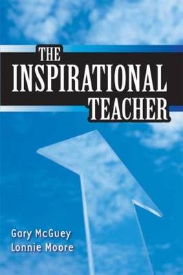 Inspirational Teacher, The - Gary Mc Guey, Lonnie Moore