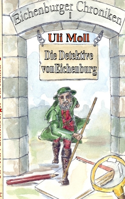 Die Detektive von Eichenburg - Uli Moll