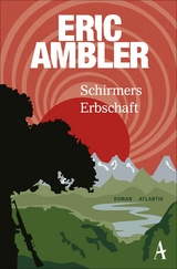 Schirmers Erbschaft - Eric Ambler