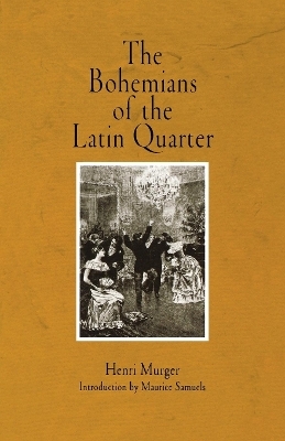 The Bohemians of the Latin Quarter - Henri Murger