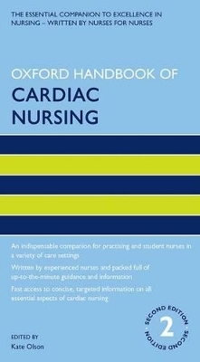 Oxford Handbook of Cardiac Nursing - 