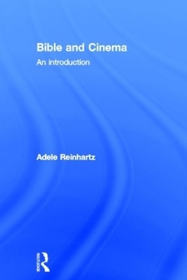 Bible and Cinema - Adele Reinhartz