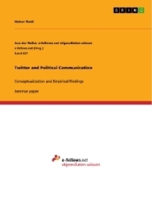 Twitter and Political Communication - Heiner Denk