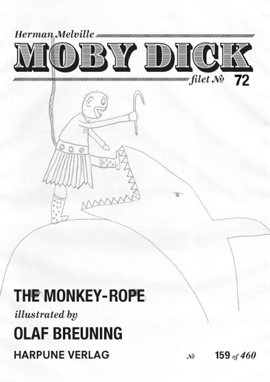 Moby Dick Filet No 72 - The Monkey Rope - Illustrated by Olaf Breuning - Herman Melville