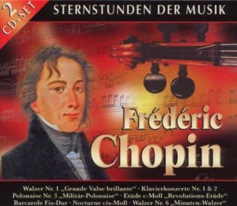 Sternstunden der Klassik, 2 Audio-CDs - Frédéric Chopin