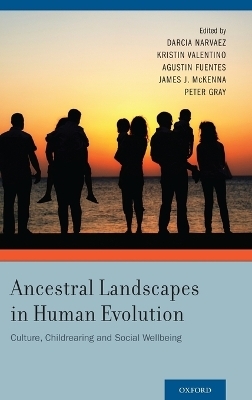 Ancestral Landscapes in Human Evolution - 