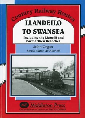 Llandeilo to Swansea - John Organ