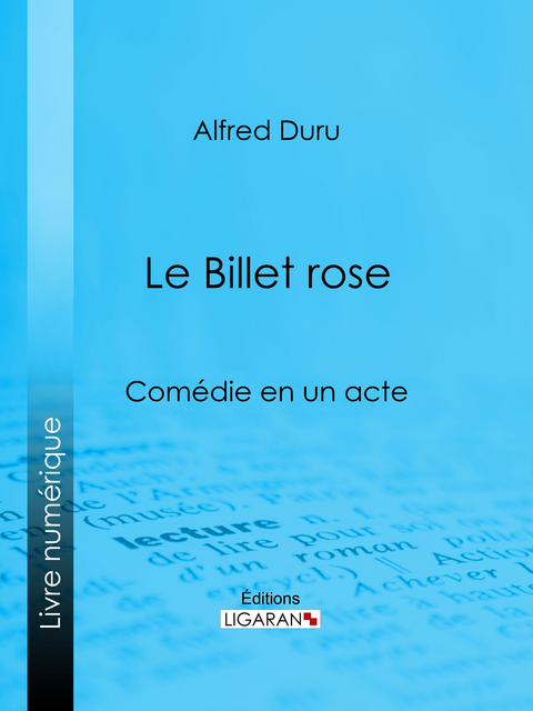 Le Billet rose - Alfred Duru,  Ligaran