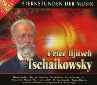 Sternstunden der Klassik, 2 Audio-CDs - Peter I. Tschaikowski