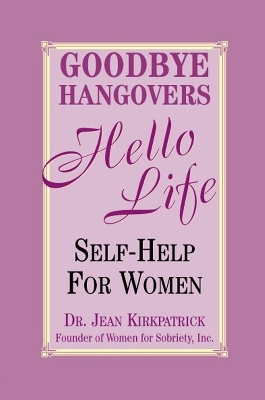 Goodbye Hangovers, Hello Life -  Kirkpatrick  Jean