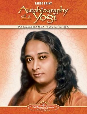 Autobiography of a Yogi - Paramahansa Yogananda