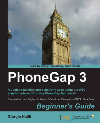 PhoneGap 3 Beginner's Guide - Giorgio Natili
